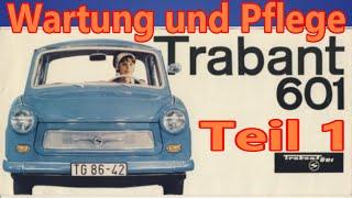 Wartung und Pflege Trabant 601, Tipps für Pflege und Reparatur Teil 1