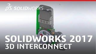 SOLIDWORKS 2017 3D Interconnect