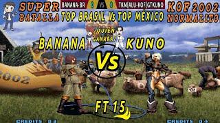 KOF 2002-¡GRAN DUELO ! TOP Kuno MÉXICO vs BRASIL TOP Banana⭐GRAN ESTRENO⭐