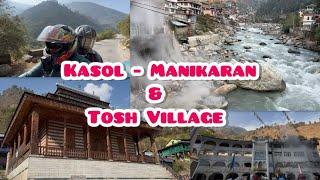 Kasol tourist places | Manikaran sahib gurudwara | Tosh village | Best places to visit in Himachal