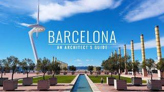 An Architect's Guide To Barcelona