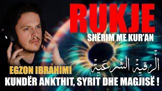 RUKJE - SHËRIM ME KURAN (الرقية الشرعية) - Egzon Ibrahimi RUQYAH