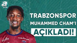 Trabzonspor Muhammed Cham Transferini Açıkladı! / A Spor / Gün Ortası / 29.08.2024