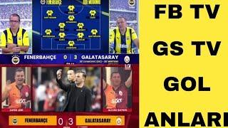 Fenerbahçe 1-3 Galatasaray FBTV Ve GSTV Gollere Tepkileri