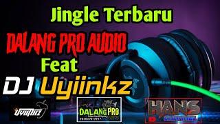 Jingle kedua Dalang Pro Audio By Dj Uyinnkz