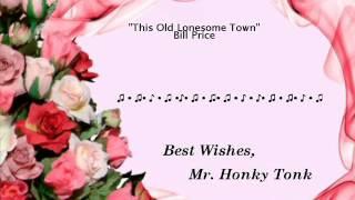 This Old Lonesome Town Bill Price