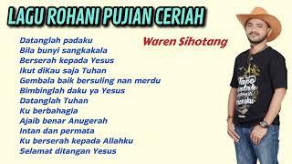 Lagu Rohani Pujian Ceriah - Waren Sihotang