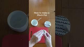 Make a clay pinch pot