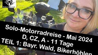 Solo-Motorrad-Reise Mai 2024 - D, CZ, A - TEIL 1: Bayr. Wald, Bikerhöhlen (CZ)