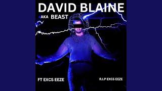 DAVID BLAINE AKA BEAST (feat. Excs Eeze)