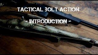 Tactical Bolt Action: Old Vs New Introduction