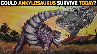 Could Ankylosaurus Survive Nowadays?