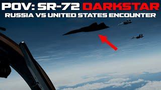 POV view of the Russian military encounter with the USAF SR-72 Darkstar