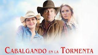 Cabalgando En La Tormenta (2013) | Pelicula Completa | Kevin Sorbo | Kristy Swanson