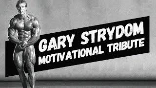 Gary Strydom Bodybuilding Motivational Tribute