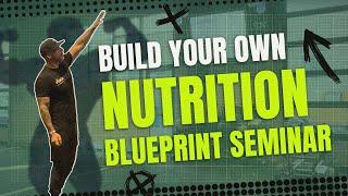 Build Your Own Nutrition Blueprint Seminar