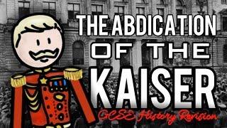 Nov 1918: The Abdication of the Kaiser | GCSE History Revision | Weimar & Nazi Germany