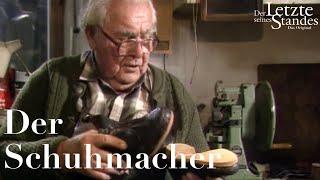 Der Letzte seines Standes: Der Schuhmacher