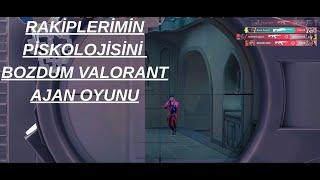 "RAKİPLERİN PSİKOLOJİSİNİ BOZDUM!  | Valorant Ajan Oyunu"