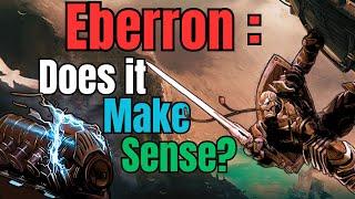 I Finally Read Eberron. Here's The Problem...