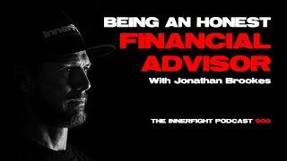 Honesty with Financial Advisor Jonathan Brookes | Episode 900