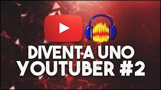 MIGLIORARE al MASSIMO la Qualità AUDIO! - Diventa uno YouTuber #2 [ITA]