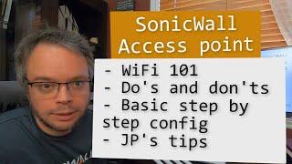 SonicWall Access Point - Basic step by step configuration