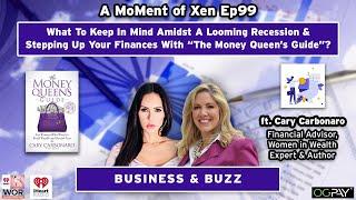 A Looming Recession & Stepping Up Your Finances W/ The Money Queens Guide? ft. Cary Carbonaro Ep99