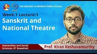 Lec 1: Sanskrit and National Theatre