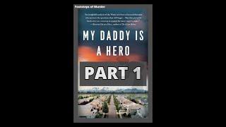 DADDY IS A HERO - PART 1