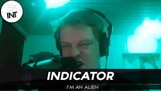 INDICATOR | I'M AN ALIEN