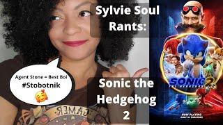 SONIC THE HEDGEHOG 2: Is the Movie GOOD? #listenable #sonicthehedgehog #sylviesoul