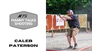 Manny Talks Shooting with Caleb Paterson @cpaterson94  Manny Talks Shooting #114