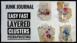 Junk Journal - Easy Fast Layered Clusters #scrapbusting