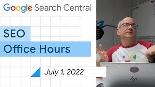 English Google SEO office-hours from July 1, 2022