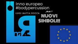 [L.M.R.] - Suona "Inno Europeo” con la body percussion NUOVI SIMBOLI!!!