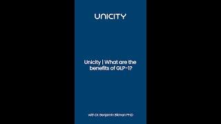 Unicity | What are the benefits of GLP-1?