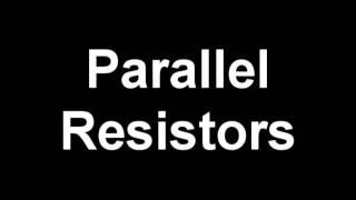 Series and Parallel Resistors