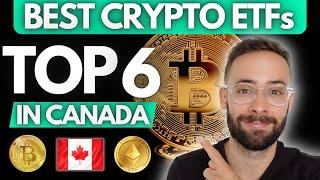 Top 6 CRYPTO ETFs in Canada (2024)