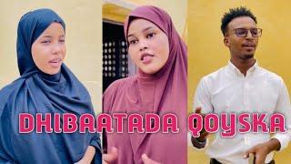 DHIBAATADA QOYSKA || SHORT FILM || XAAS HAKUU NOQOTO WALAASHAADA ||