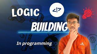 How to build Logics in Programming fastly