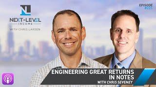 Engineering Great Returns in Notes with Chris Seveney