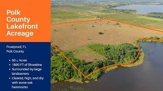 Polk County Lakefront Acreage | Waterfront | Ranch | 50 ± AC | FOR SALE | Frostproof, Florida