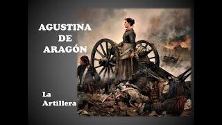 AGUSTINA DE ARAGÓN; LA ARTILLERA. La verdadera historia de Agustina de Aragón.