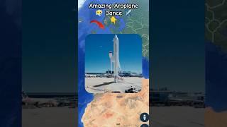 Amazing Aroplane Dance ️‍️ on google maps and google earth  #shots #hrbro #hrgoogleearth