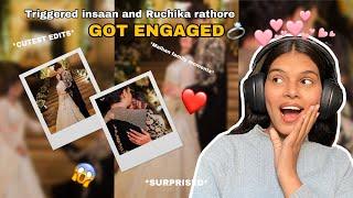 Triggered insaan and Ruchika rathore got *ENGAGED*|Reaction video|Fan edits