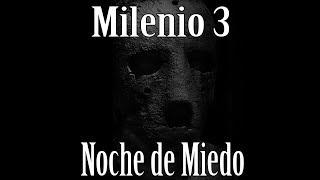 Milenio 3 - Noche de Miedo