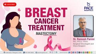 Mastectomy - Procedure, Indications, Side effects and Benefits | Breast Cancer Treatment