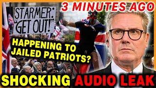 Starmer TANTRUM for Britain Patriots LEAKED in NEW Audio