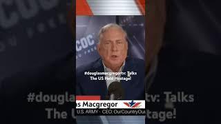 #douglasmacgregortv: The US Is Being Held Hostage! #Israel #Iran #Ukraine #Russia #realtruthtalk1